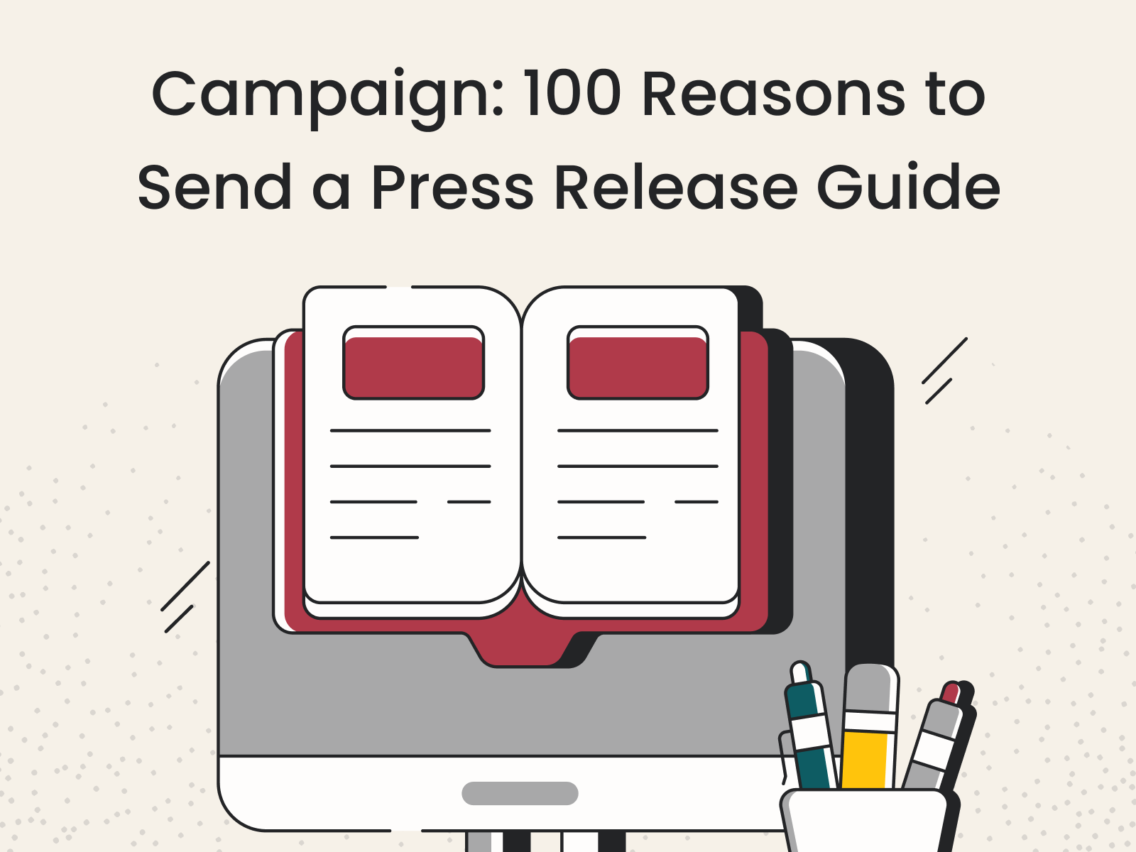 Campaign: 100 Reasons to Send a Press Release Guide