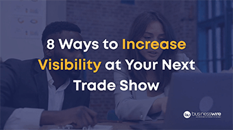 Increase Trade Show Visibility